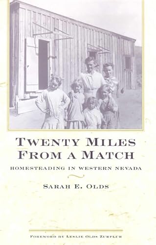 Stock image for Twenty Miles from a Match: Homesteading in Western Nevada (Bristlecone Paperback) for sale by AwesomeBooks