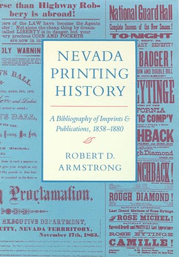 Imagen de archivo de Nevada Printing History : A Bibliography of Imprints and Publications, 1858-1880 a la venta por Shadow Books