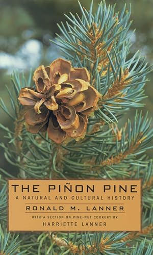 Beispielbild fr The Pinon Pine: A Natural And Cultural History zum Verkauf von GF Books, Inc.