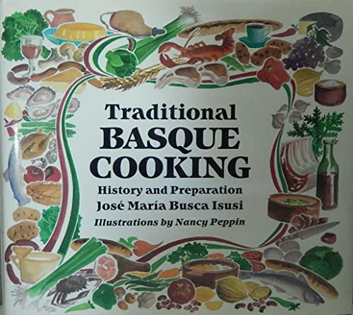 Stock image for Traditional Basque Cooking: History and Preparation for sale by Front Cover Books