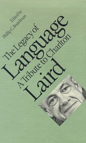 Stock image for The Legacy Of Language A Tribute To Charlton Laird for sale by Willis Monie-Books, ABAA