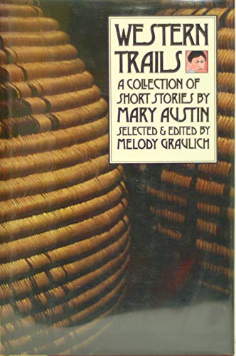 9780874171273: Western Trails: A Collection of Short Stories by Mary Austin (Western Literature Series)