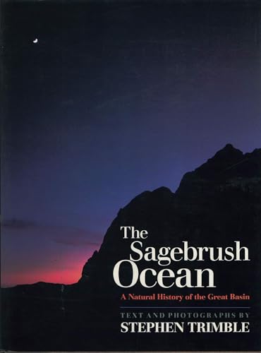 Imagen de archivo de The Sagebrush Ocean: A Natural History of the Great Basin a la venta por Books of the Smoky Mountains