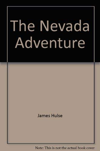 Stock image for The Nevada Adventure: A History for sale by Archer's Used and Rare Books, Inc.