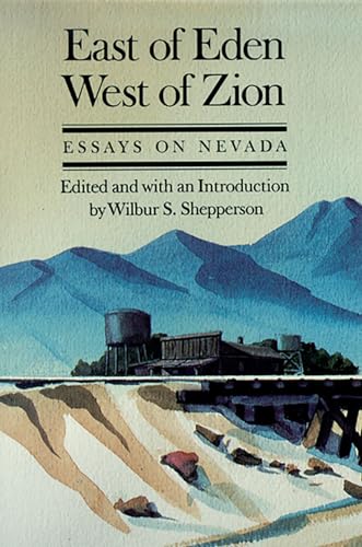 Stock image for East Of Eden, West Of Zion: Essays On Nevada (Shepperson Series in Nevada History) for sale by HPB Inc.