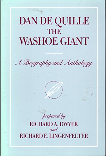 Stock image for Dan De Quille, the Washoe Giant: A Biography and Anthology for sale by Hawking Books