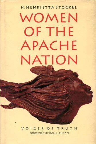 Stock image for WOMEN OF THE APACHE NATION: Voices of Truth for sale by Shoemaker Booksellers