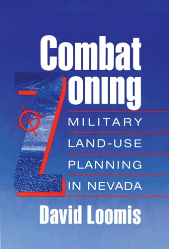 Beispielbild fr Combat Zoning: Military Land-Use Planning in Nevada zum Verkauf von ThriftBooks-Dallas