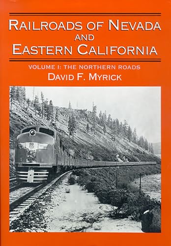 9780874171938: Railroads of Nevada and Eastern California, Vol. 1: The Northern Roads (Volume 1)