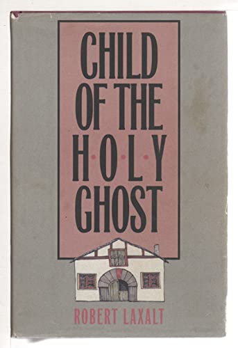 Beispielbild fr CHILD OF THE HOLY GHOST zum Verkauf von Karen Wickliff - Books