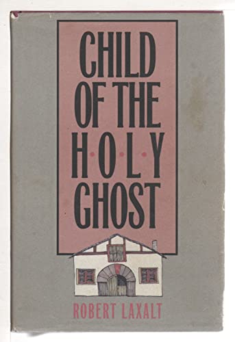 Stock image for CHILD OF THE HOLY GHOST for sale by Karen Wickliff - Books