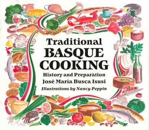 Imagen de archivo de Traditional Basque Cooking: History and Preparation (Basque Series) (English, Spanish and Spanish Edition) a la venta por GF Books, Inc.