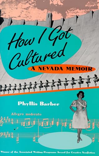 Beispielbild fr How I Got Cultured : A Nevada Memoir zum Verkauf von Better World Books