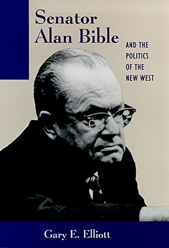 9780874172409: Senator Alan Bible and the Politics of the New West