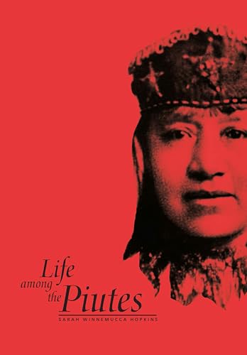 Life Among the Piutes: Their Wrongs and Claims (Vintage West Series)