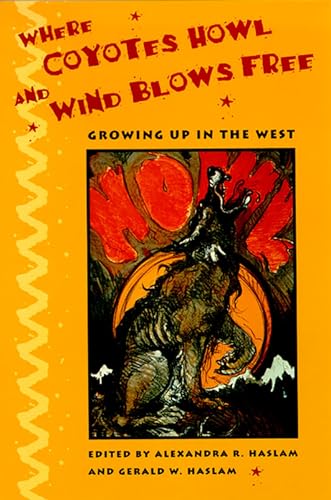 Imagen de archivo de Where Coyotes Howl and Wind Blows Free: Growing Up in the West a la venta por ThriftBooks-Dallas