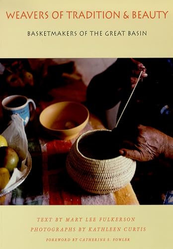 Stock image for Weavers of Tradition and Beauty: Basketmakers of the Great Basin for sale by ThriftBooks-Dallas