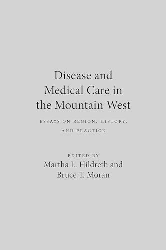 Beispielbild fr Disease And Medical Care In The Mountain West Format: Hardcover zum Verkauf von INDOO