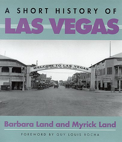 Beispielbild fr A Short History of Las Vegas zum Verkauf von Concordia Books