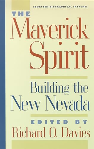 Stock image for The Maverick Spirit: Building The New Nevada (Wilbur S. Shepperson Series in History & Humanities (Paperback)) for sale by SecondSale