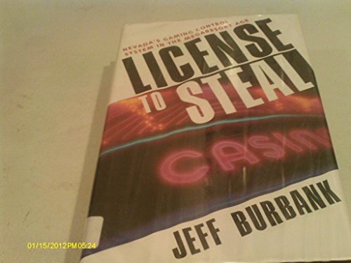 9780874173390: License to Steal : Nevada's Gaming Control System in the Megaresort Age