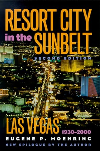 Resort City in the Sunbelt, Las Vegas, 1930-2000