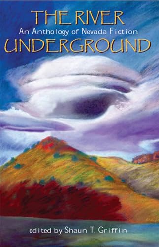 9780874173642: The River Underground: An Anthologyof Nevada Fiction (Western Literature and Fiction Series)