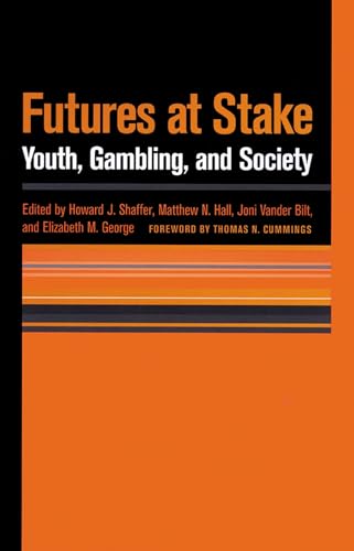 9780874173680: Futures at Stake: Youth, Gambling and Society (Gambling Studies) (Gambling Series)