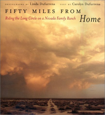 9780874174434: Fifty Miles from Home: Riding the Long Circle on a Nevada Family Ranch