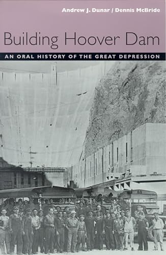 Stock image for Building Hoover Dam: An Oral History Of The Great Depression for sale by Big Bill's Books