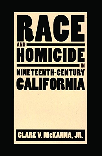 Stock image for Race And Homicide In Nineteenth-Century California (Shepperson Series in Nevada History) for sale by Front Cover Books