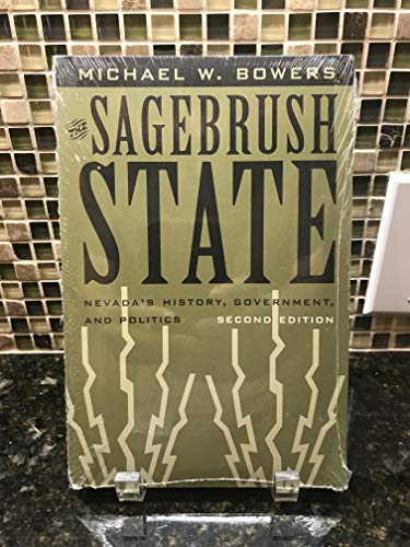 Imagen de archivo de The Sagebrush State : Nevada's History, Government and Politics a la venta por Crotchety Rancher's Books