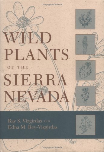 Stock image for Wild Plants Of The Sierra Nevada for sale by Friends of  Pima County Public Library