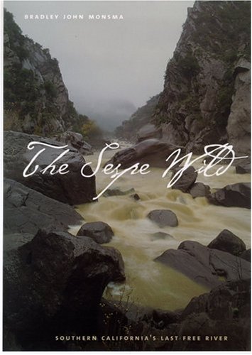 Stock image for The Sespe Wild: Southern California's Last Free River (Environmental Arts and Humanities) for sale by Book Deals
