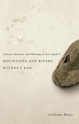 Genesis, Structure, And Meaning In Gary Snyder's Mountains And Rivers Without End.