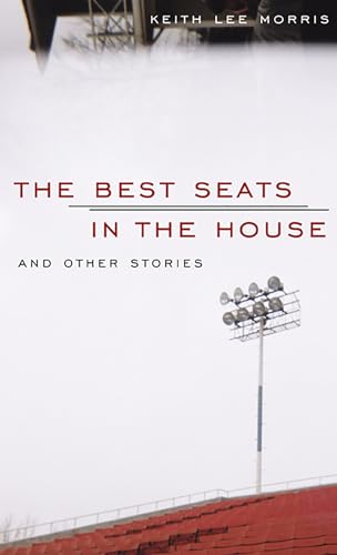 Stock image for The Best Seats in the House and Other Stories for sale by Dan A. Domike