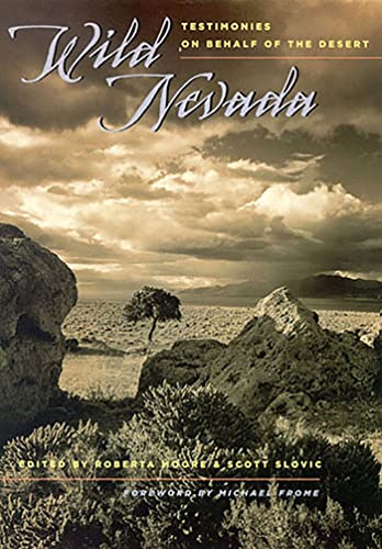 Stock image for Wild Nevada: Testimonies On Behalf Of The Desert for sale by SecondSale