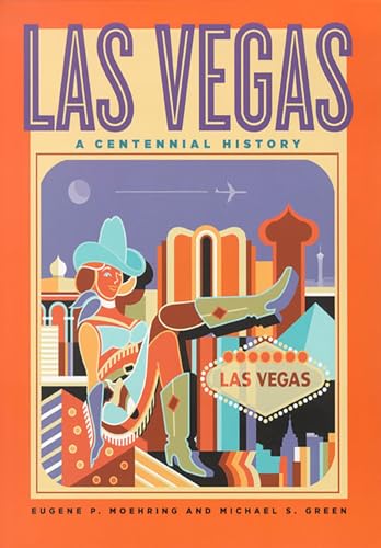 Stock image for Las Vegas: A Centennial History (Shepperson Series in Nevada History) for sale by Half Price Books Inc.