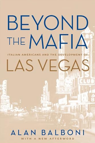 9780874176810: Beyond the Mafia: Italian Americans And the Development of Las Vegas