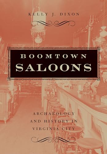 Stock image for Boomtown Saloons: Archaeology And History In Virginia City (Shepperson Series in Nevada History) for sale by Hippo Books