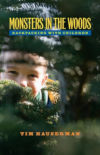 Stock image for Monsters In The Woods: Backpacking With Children for sale by SecondSale