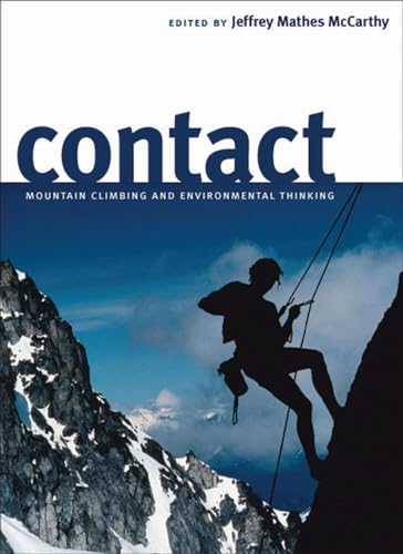 9780874177466: Contact: Mountain Climbing And Environmental Thinking