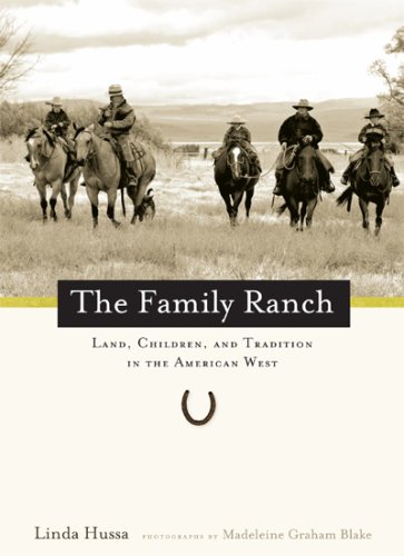 Beispielbild fr The Family Ranch: Land, Children, and Tradition in the American West (Photographs by Madeleine Graham Blake) zum Verkauf von Jenson Books Inc