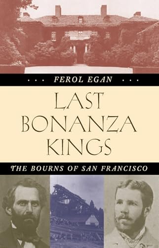 9780874177862: Last Bonanza Kings: The Bourns of San Francisco