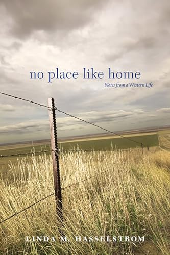 Stock image for No Place Like Home : Notes from a Western Life for sale by Better World Books