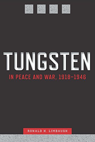 Beispielbild fr Tungsten in Peace and War, 1918-1946 zum Verkauf von Better World Books