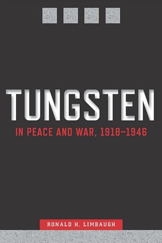 9780874178203: Tungsten in Peace and War, 1918-1946