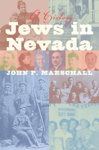 Jews in Nevada: A History (Shepperson Series in Nevada History) - Marschall, John P.