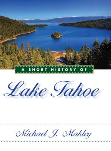 Stock image for A Short History of Lake Tahoe for sale by SecondSale