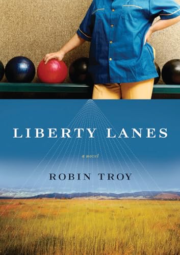 Liberty Lanes (West Word Fiction) - Robin Troy